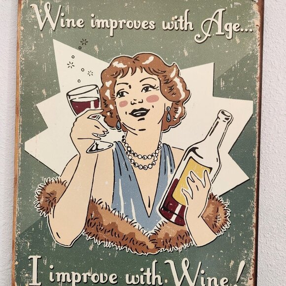 Metal Wine Signs says "Wine Improves with Age I Improve with Wine"  16" x 12 1/2 - Picture 3 of 3